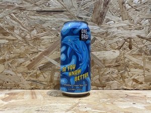 One Drop Brewing Co // Do You Know Better // 6.4% // 440ml