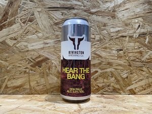 Rivington Brewing Co // Hear the Bang // 5.5% // 500ml