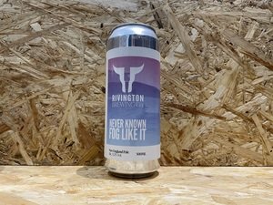 Rivington Brewing Co // Never Known Fog Like It // 5.2% // 500ml